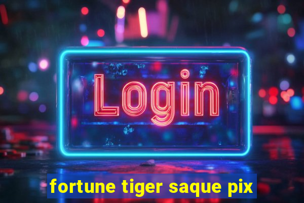 fortune tiger saque pix